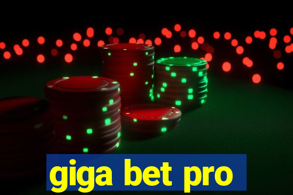 giga bet pro